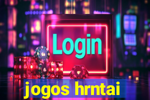 jogos hrntai